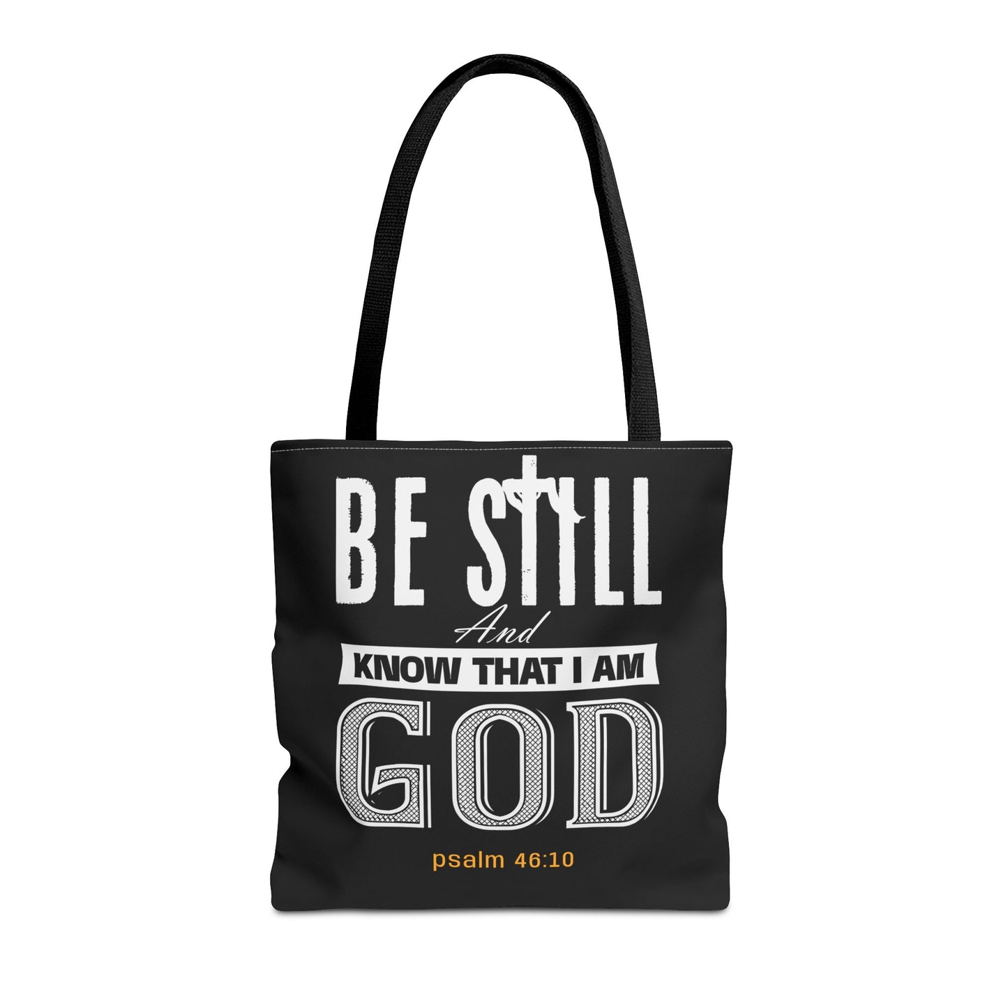 Faith Tote Bag - Be Still And Know That I Am God Design