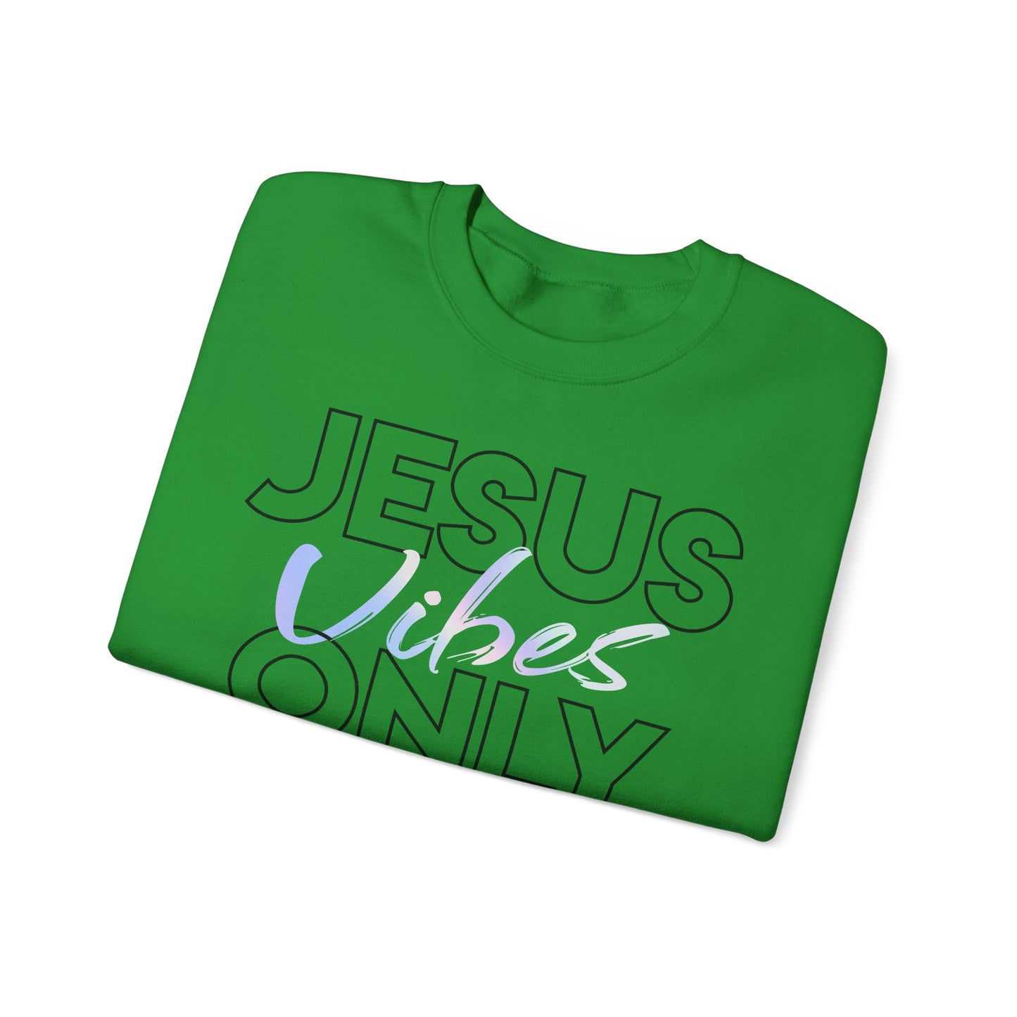 Jesus Vibes Only Sweatshirt