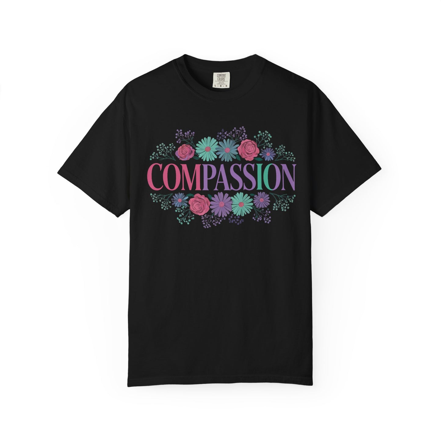 Compassion floral typography T-shirt | Pastel roses and daisies