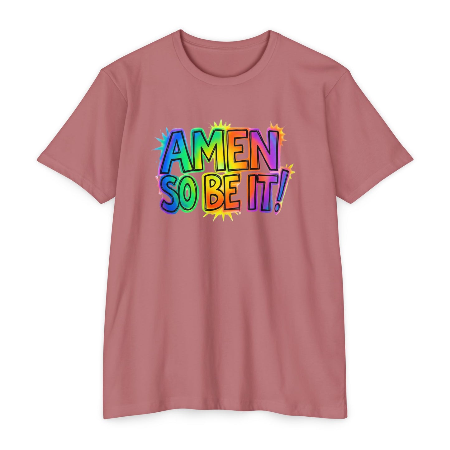 Amen So Be It T-Shirt | Colorful Rainbow Faith Typography Tee