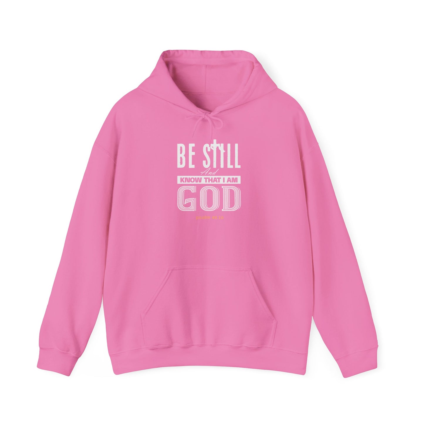 Christian Be Still And Know That I Am God Hoodie