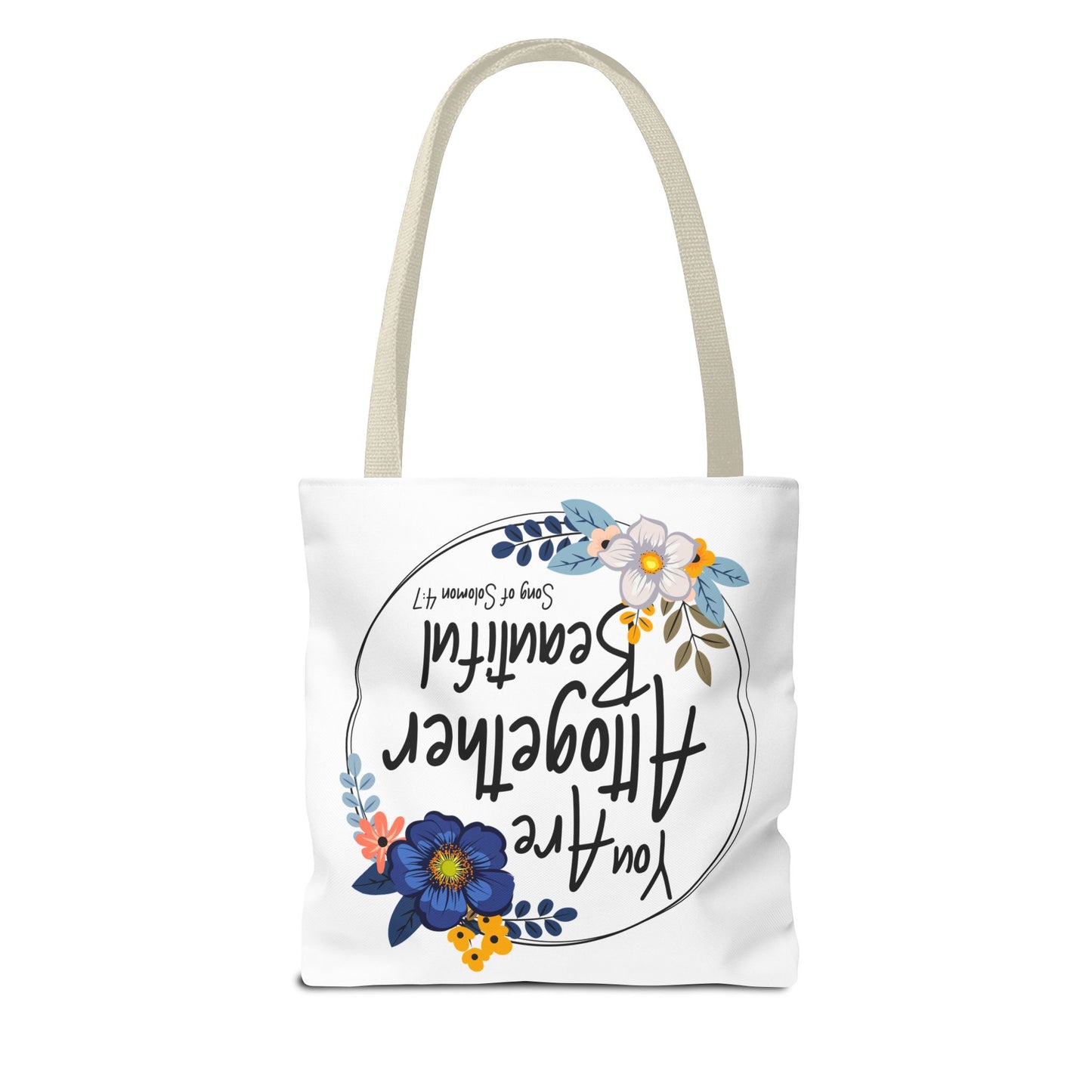 Inspirational Floral Tote Bag - "You Are Altogether Beautiful"