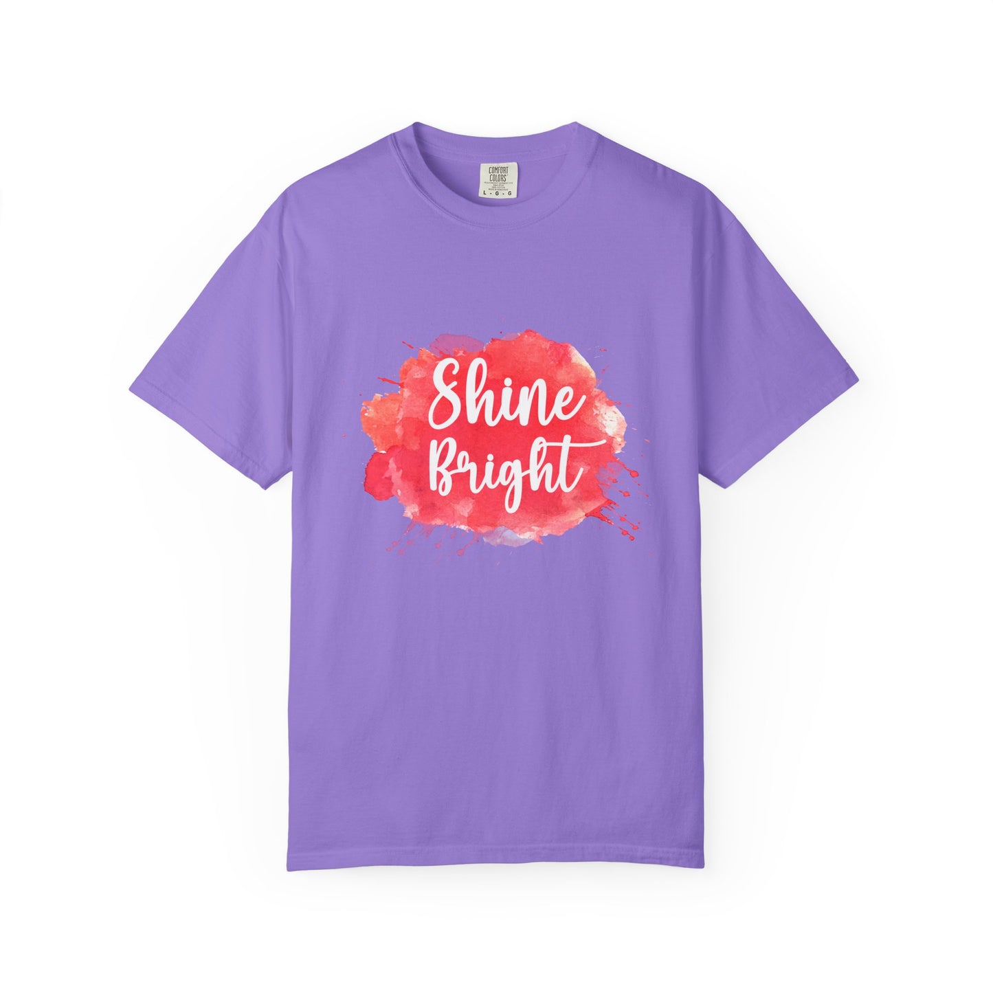 Shine Bright Unisex Garment-Dyed T-Shirt - Positive Vibes for Every Occasion