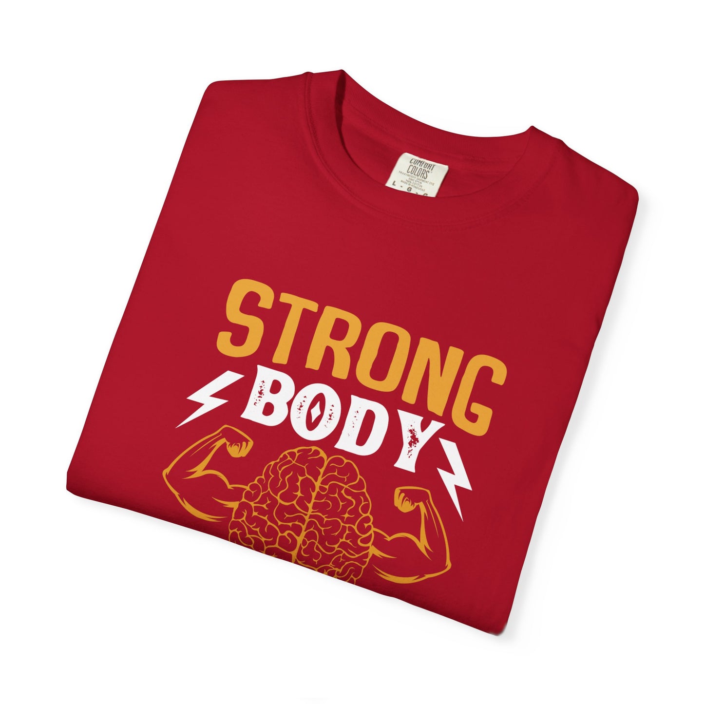 Strong Body Strong Mind Unisex Garment-Dyed T-Shirt