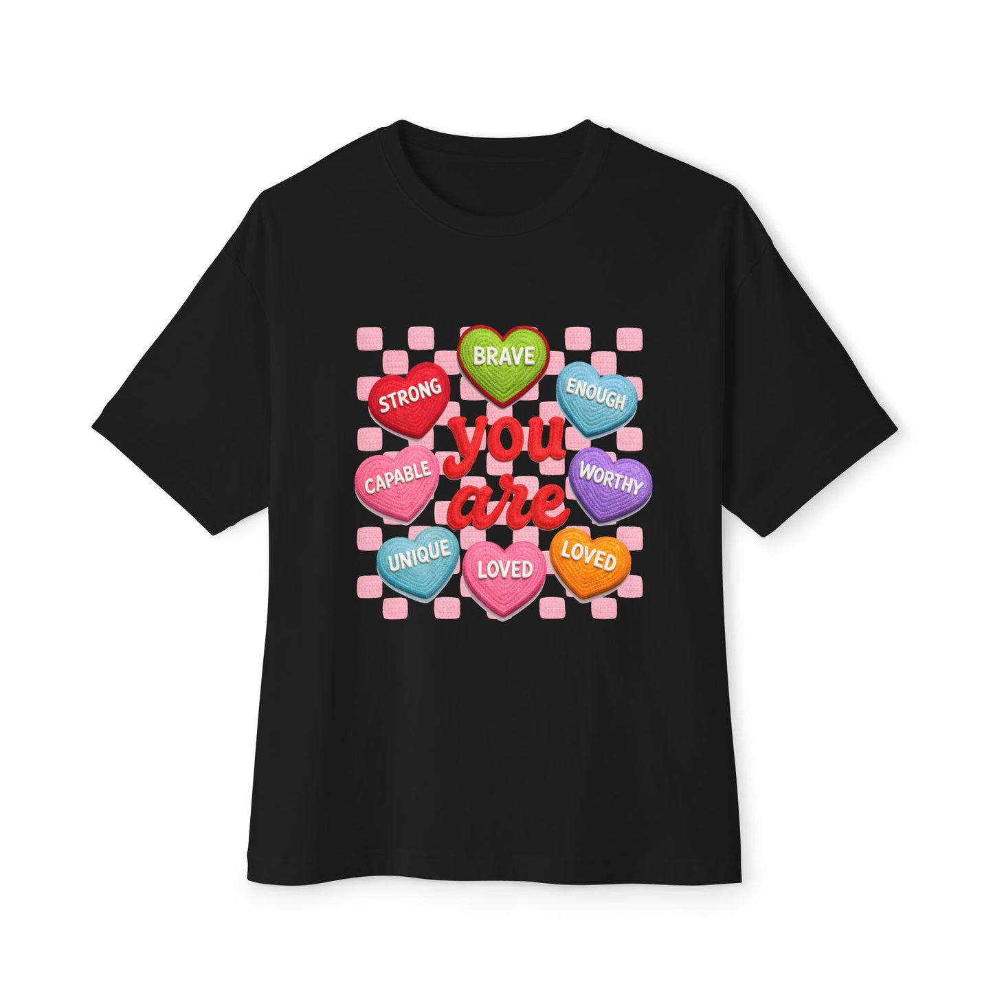 You Are Candy Heart Affirmations Tee — Positive Message T-Shirt