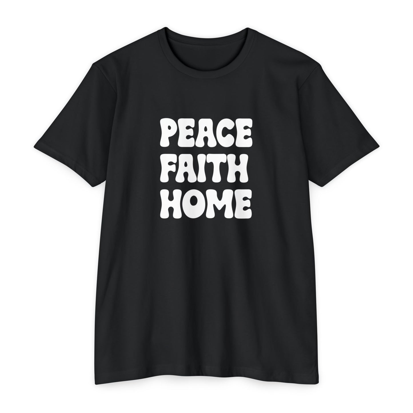 Peace Faith Home T-shirt | Inspirational Typography Tee