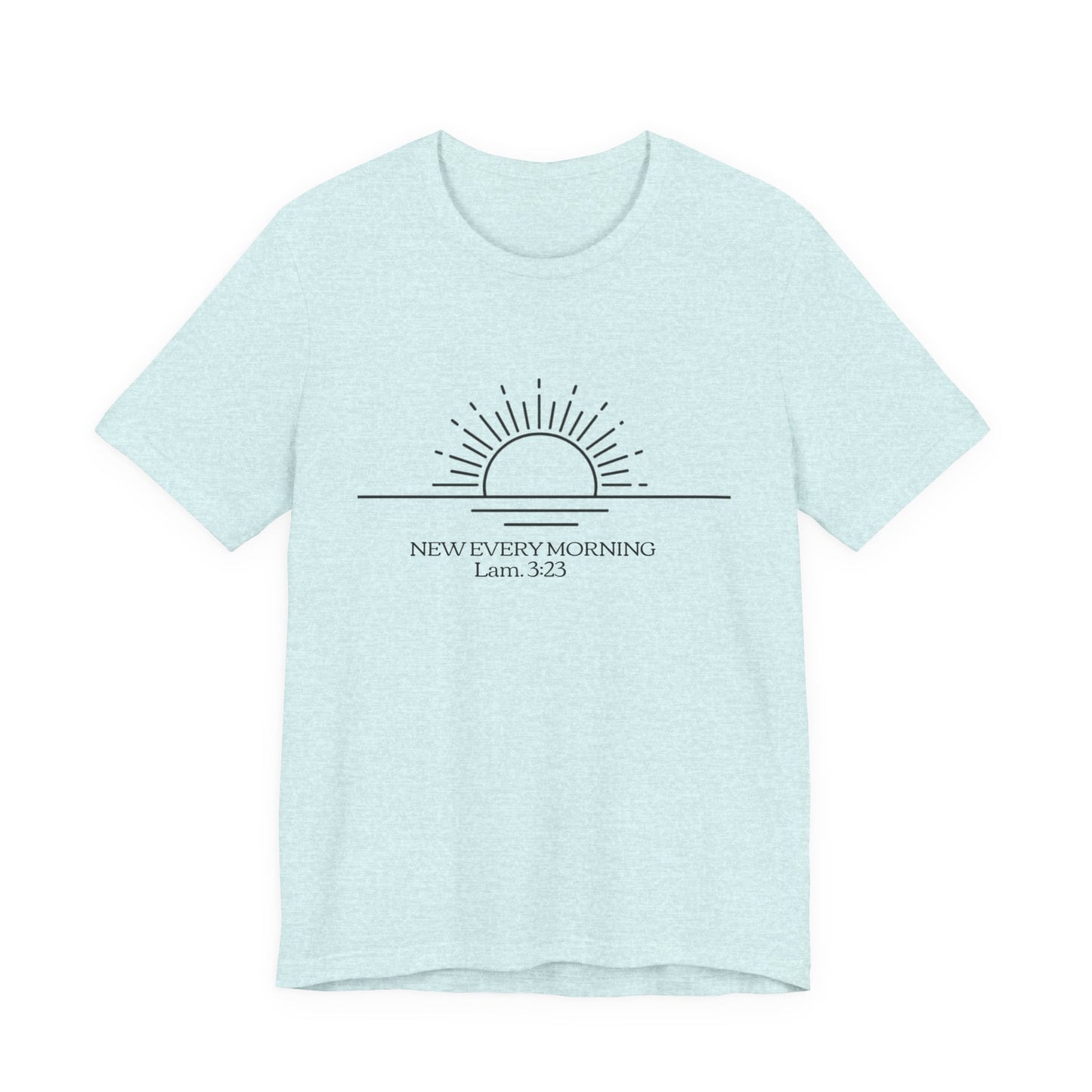 Rising Sun with Scripture New Every Morning Lam. 3:23 Tee