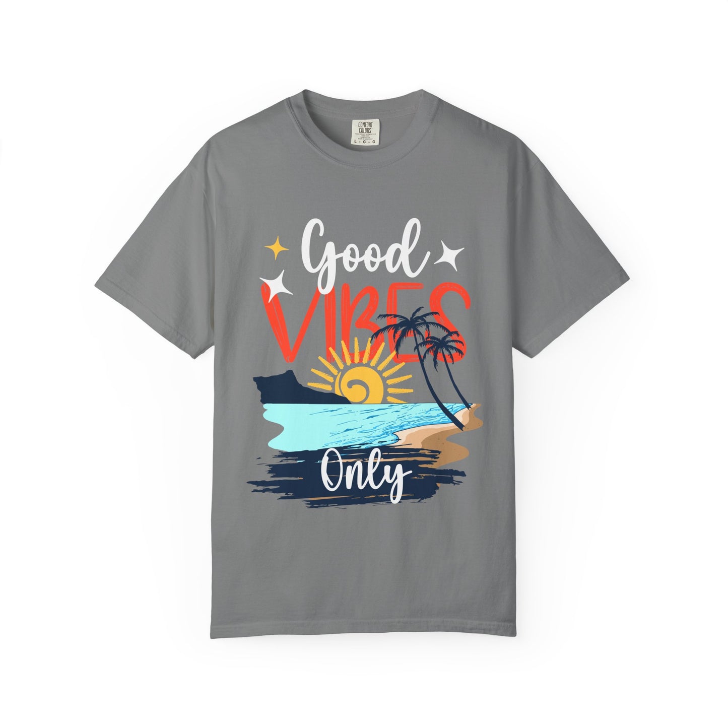 Good Vibes Only Unisex Garment-Dyed T-Shirt - Beachy Summer Style