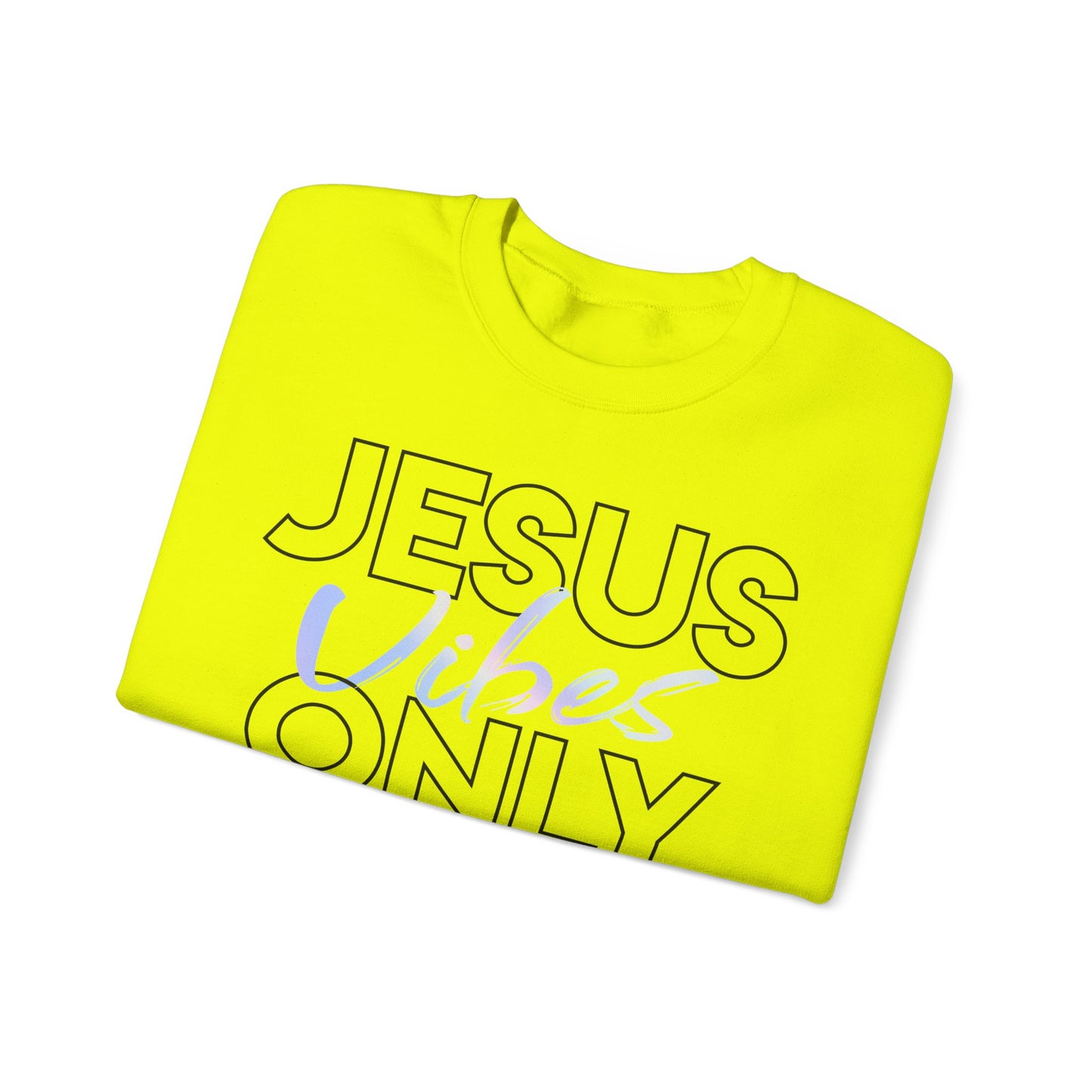 Jesus Vibes Only Sweatshirt