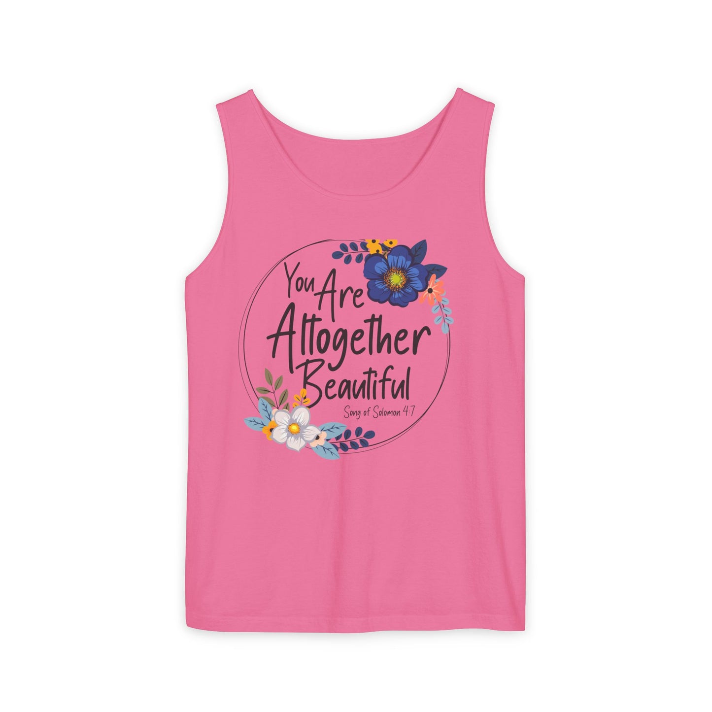 Inspirational Floral Tank Top - You Are Altogether Beautiful