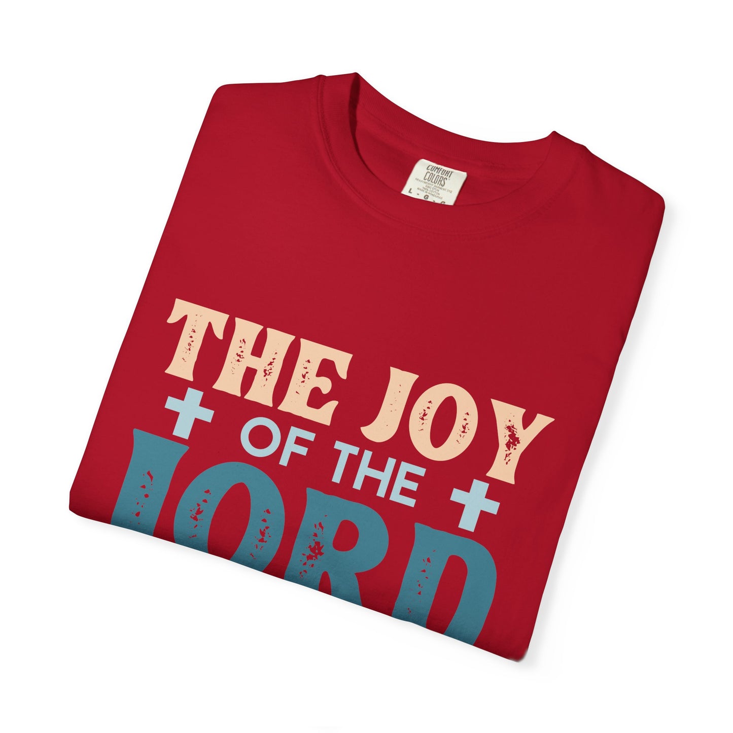 Unisex Garment-Dyed T-Shirt - "The Joy of the Lord is Your Strength"
