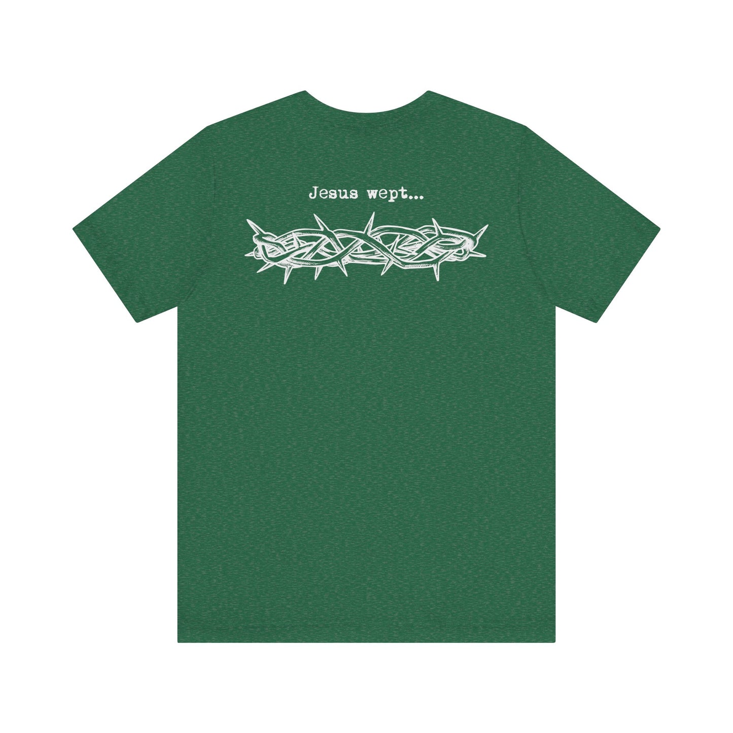 Inspirational Unisex Jersey Short Sleeve Tee - 'Jesus Wept' Design
