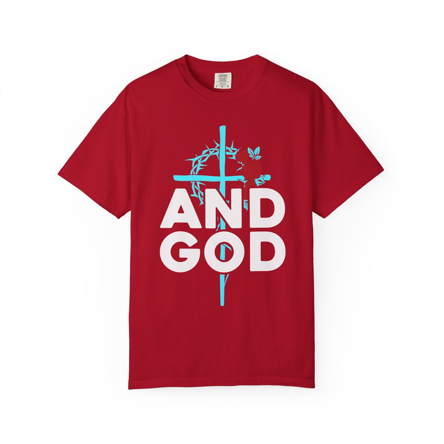 Unisex Garment-Dyed T-Shirt - "AND GOD" Floral Design - Casual Faith Apparel