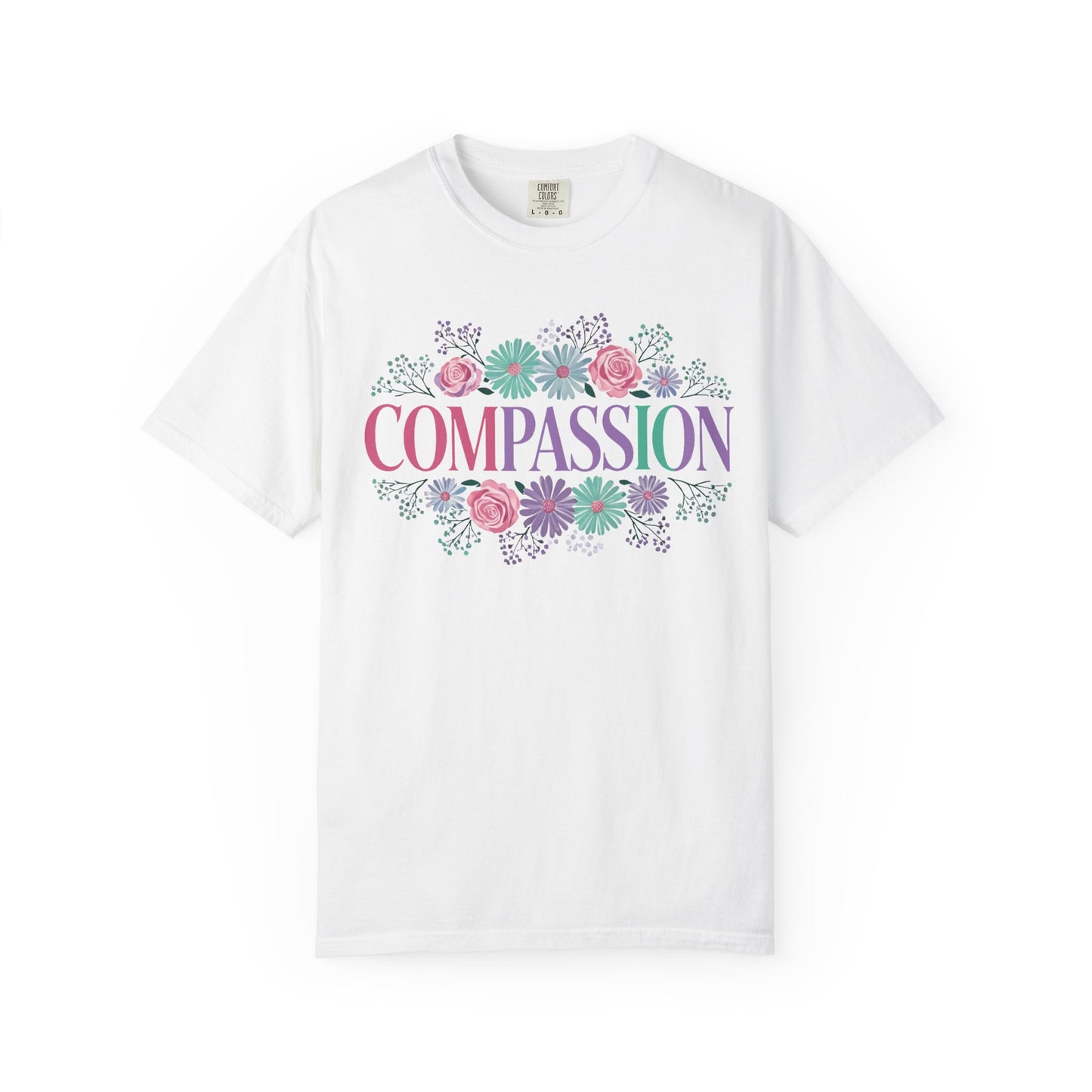 Compassion floral typography T-shirt | Pastel roses and daisies