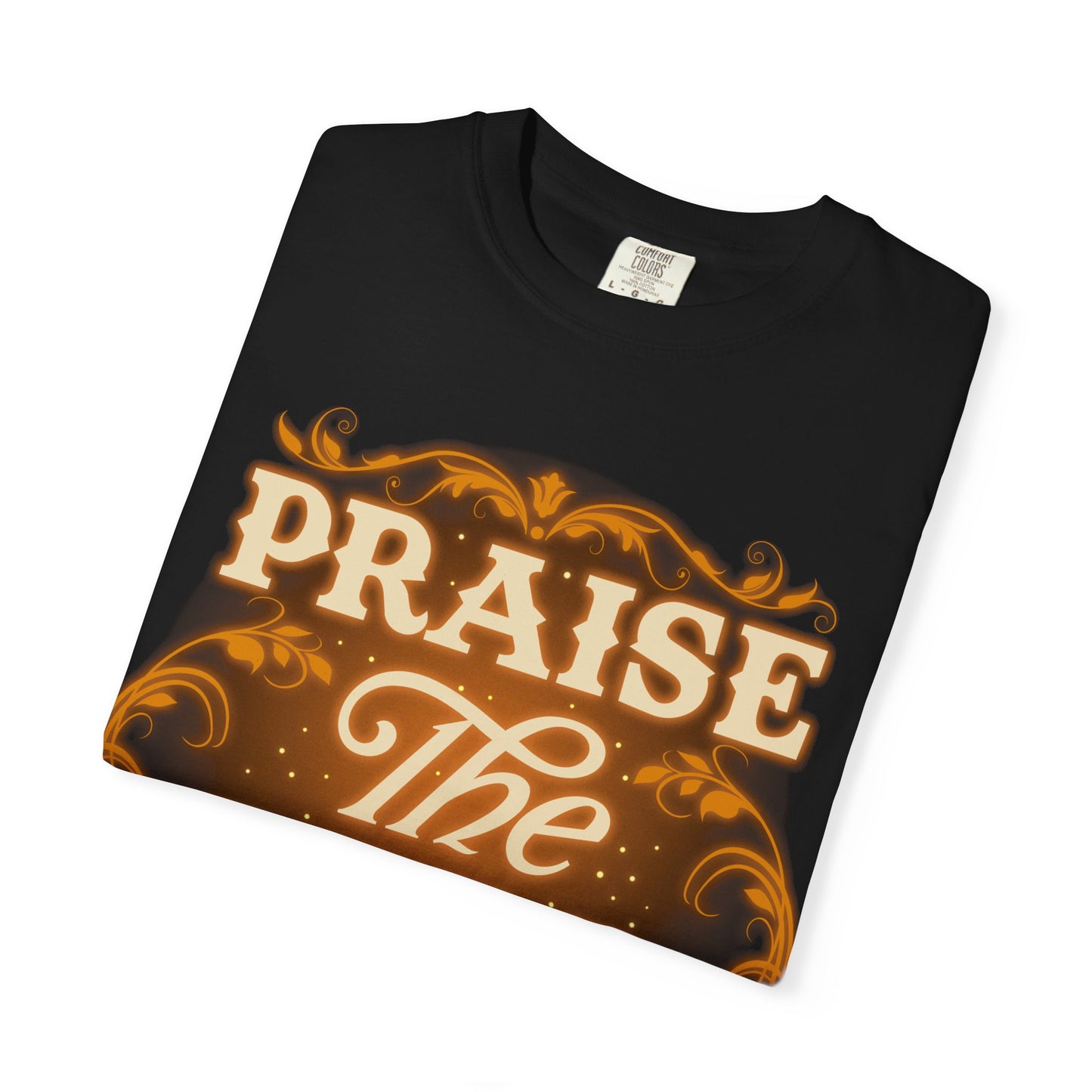Praise The Lord Garment-Dyed T-Shirt