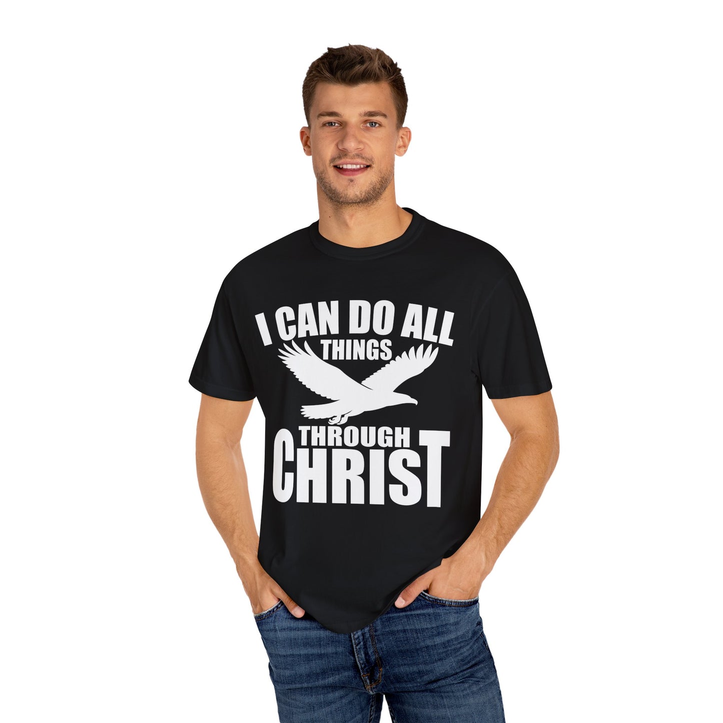 Inspirational Garment-Dyed T-Shirt - I Can Do All Things Through Christ | Motivational Tee, Faith-Based Gift, Unisex Apparel, Casual