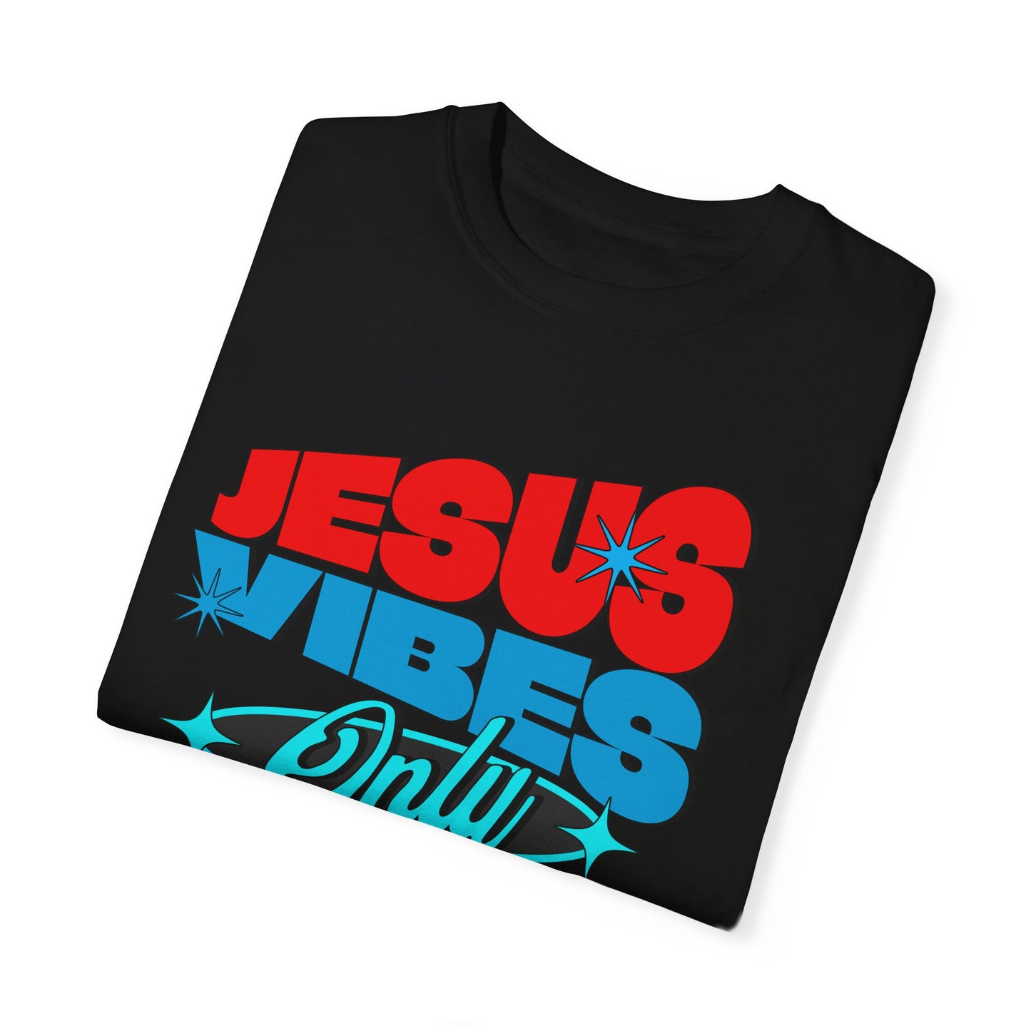 Unisex Garment-Jesus Vibes