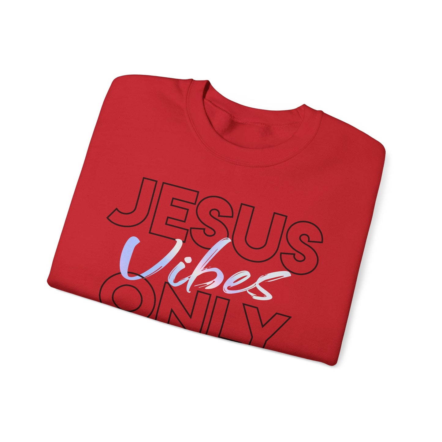 Jesus Vibes Only Sweatshirt