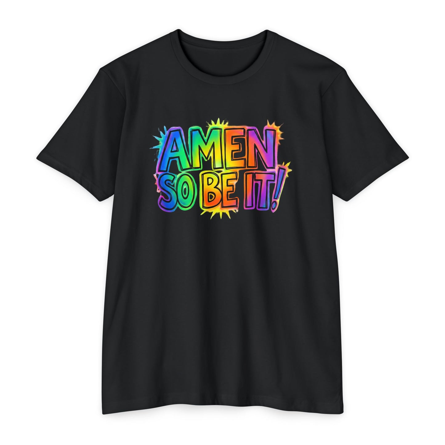 Amen So Be It T-Shirt | Colorful Rainbow Faith Typography Tee