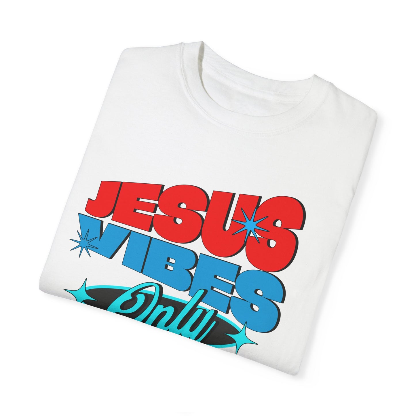 Unisex Garment-Jesus Vibes