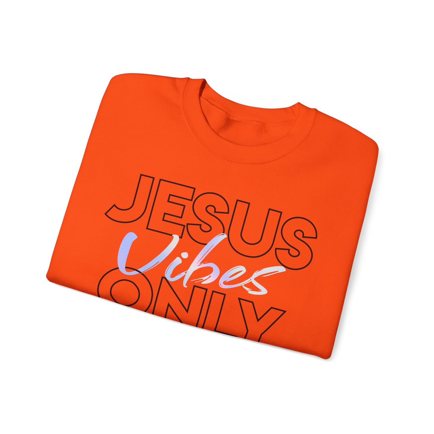 Jesus Vibes Only Sweatshirt