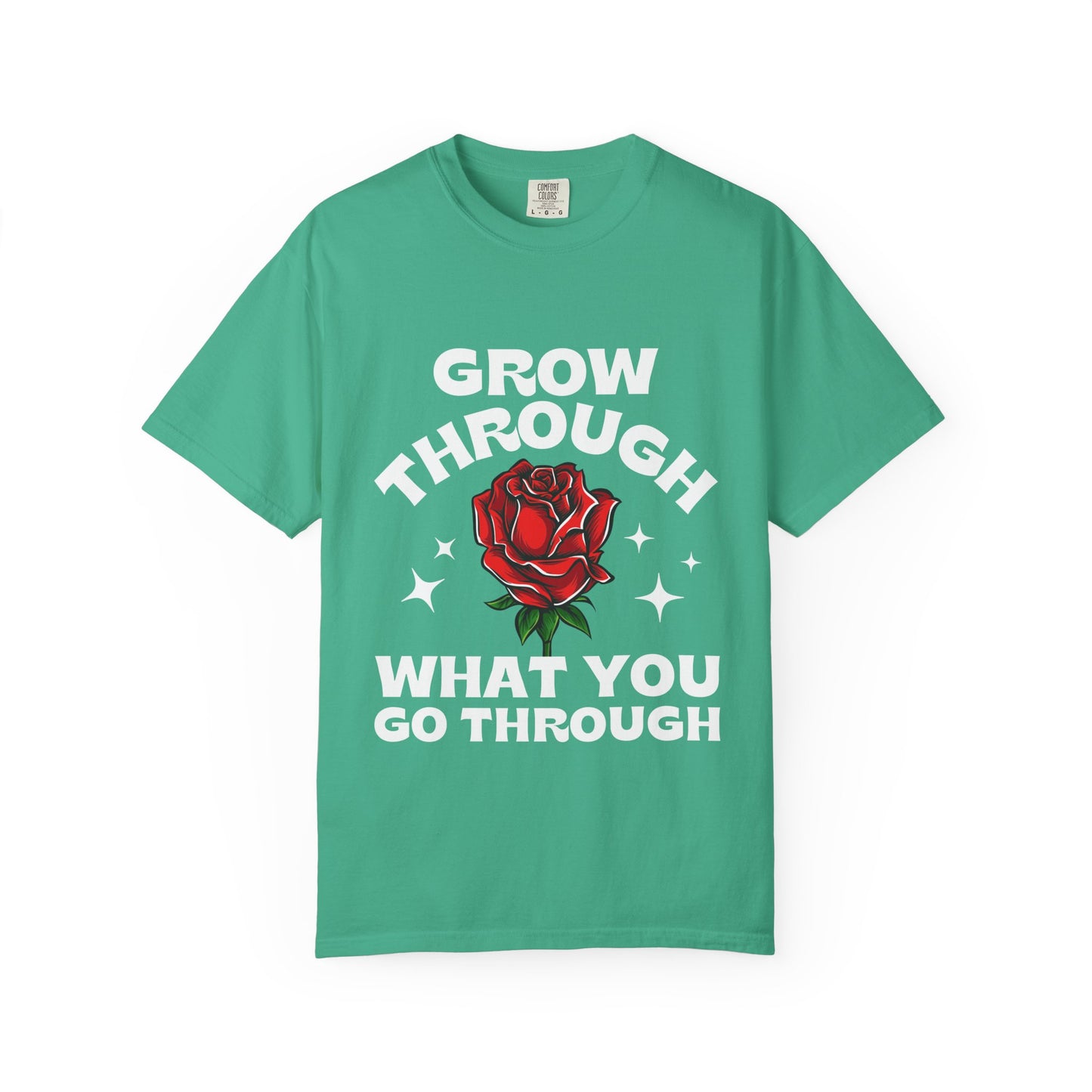 Inspirational Unisex Garment-Dyed T-shirt - "Grow Through What You Go Through"
