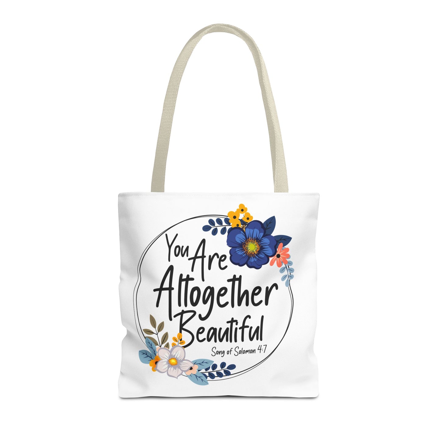 Inspirational Floral Tote Bag - "You Are Altogether Beautiful"