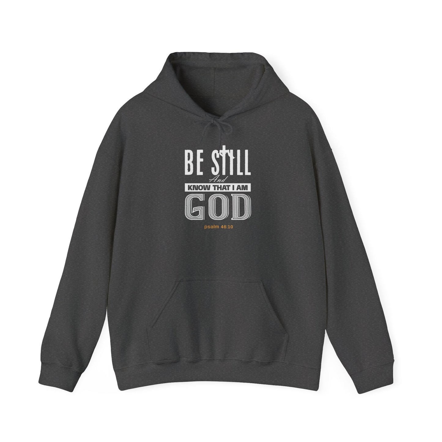 Christian Be Still And Know That I Am God Hoodie