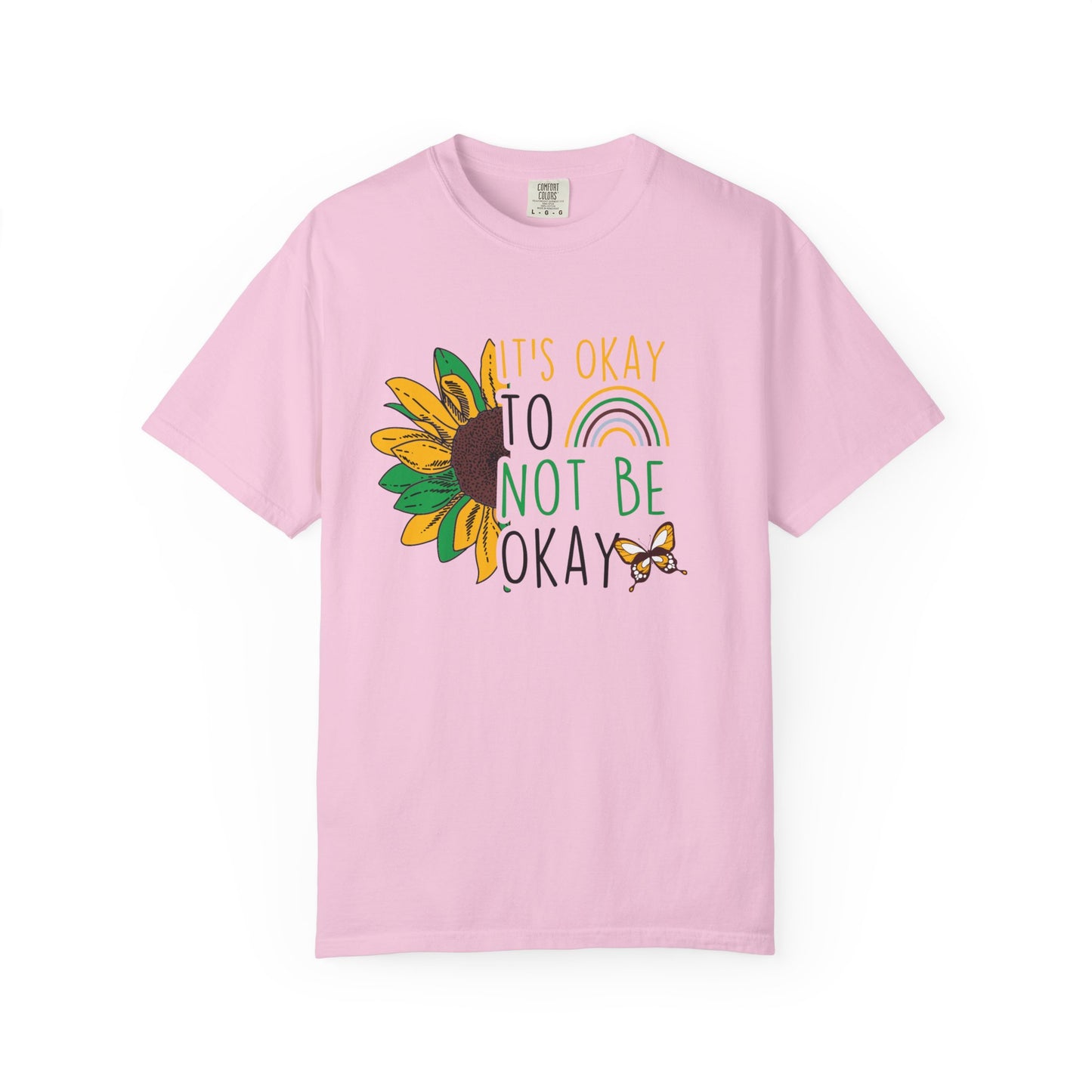 It's Okay to Not Be Okay T-Shirt | Unisex Garment-Dyed Tee | Perfect for Mental Health Awareness