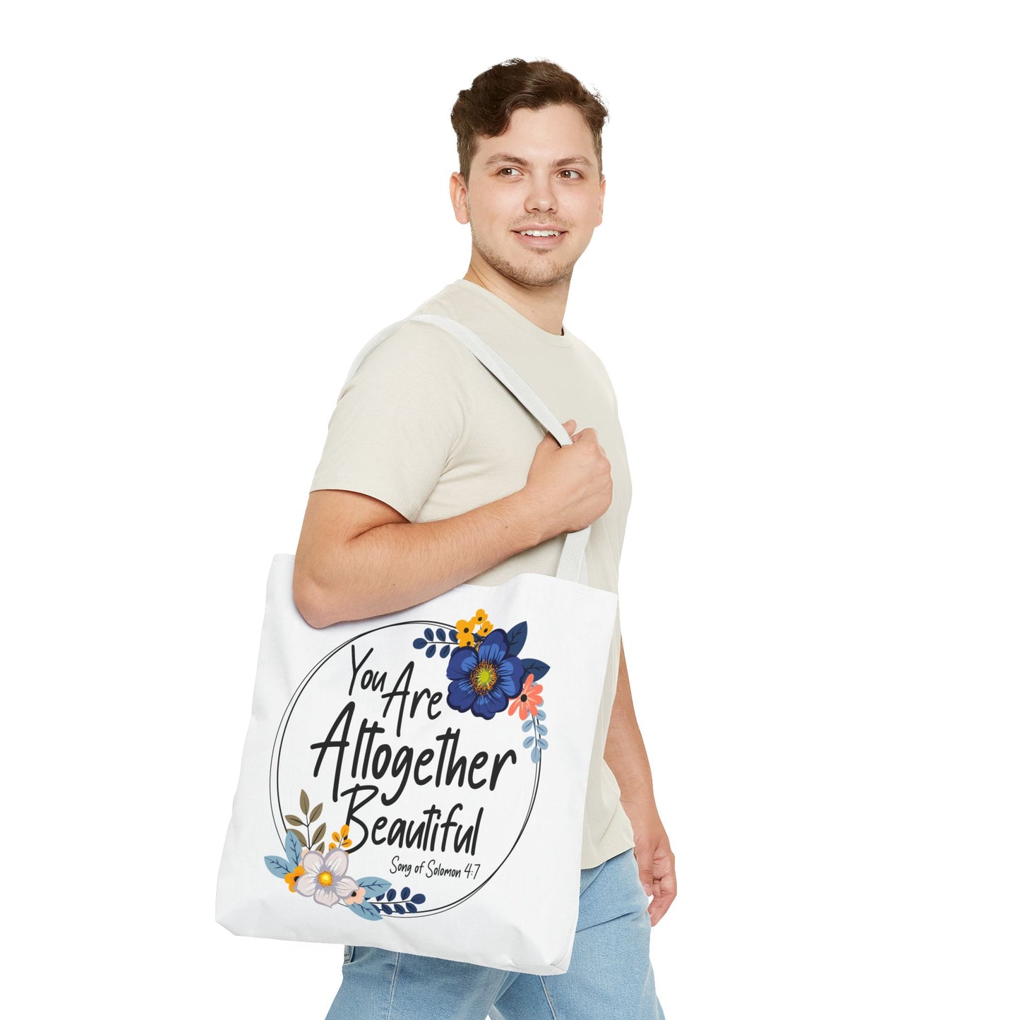 Inspirational Floral Tote Bag - "You Are Altogether Beautiful"