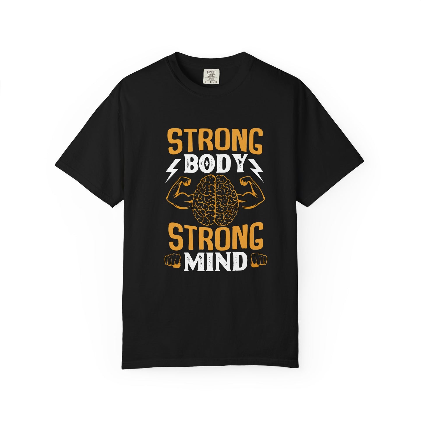 Strong Body Strong Mind Unisex Garment-Dyed T-Shirt