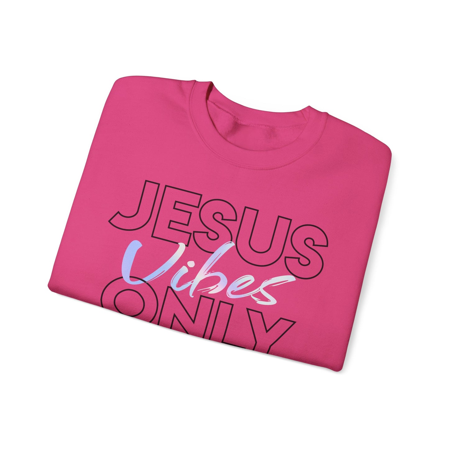 Jesus Vibes Only Sweatshirt