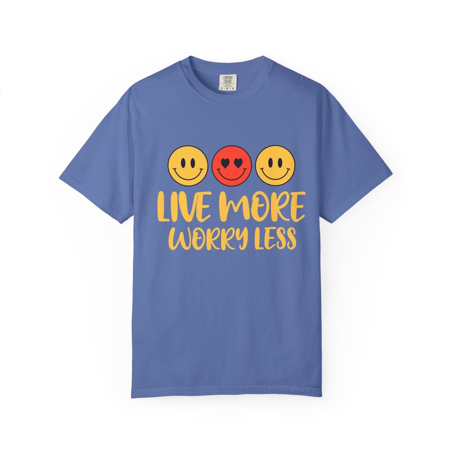 Live More Worry Less Unisex Garment-Dyed T-shirt
