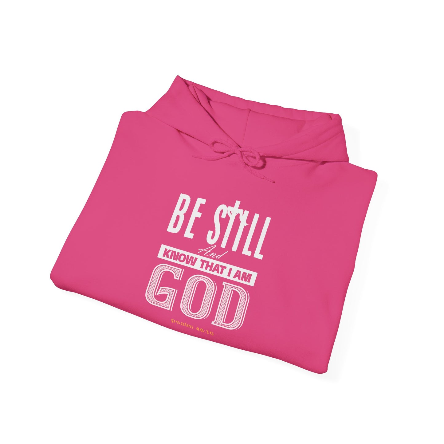 Christian Be Still And Know That I Am God Hoodie
