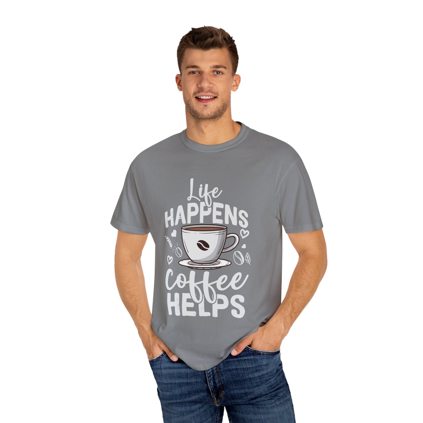 Coffee Lovers Unisex Garment-Dyed T-Shirt | Life Happens Coffee Helps