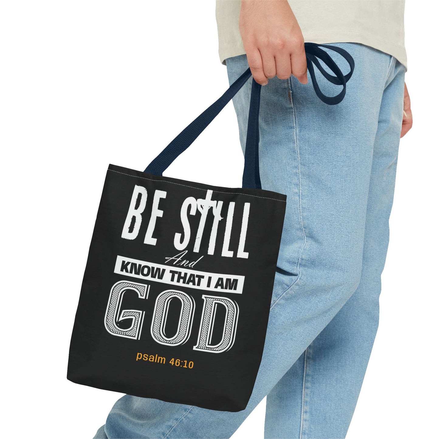 Faith Tote Bag - Be Still And Know That I Am God Design