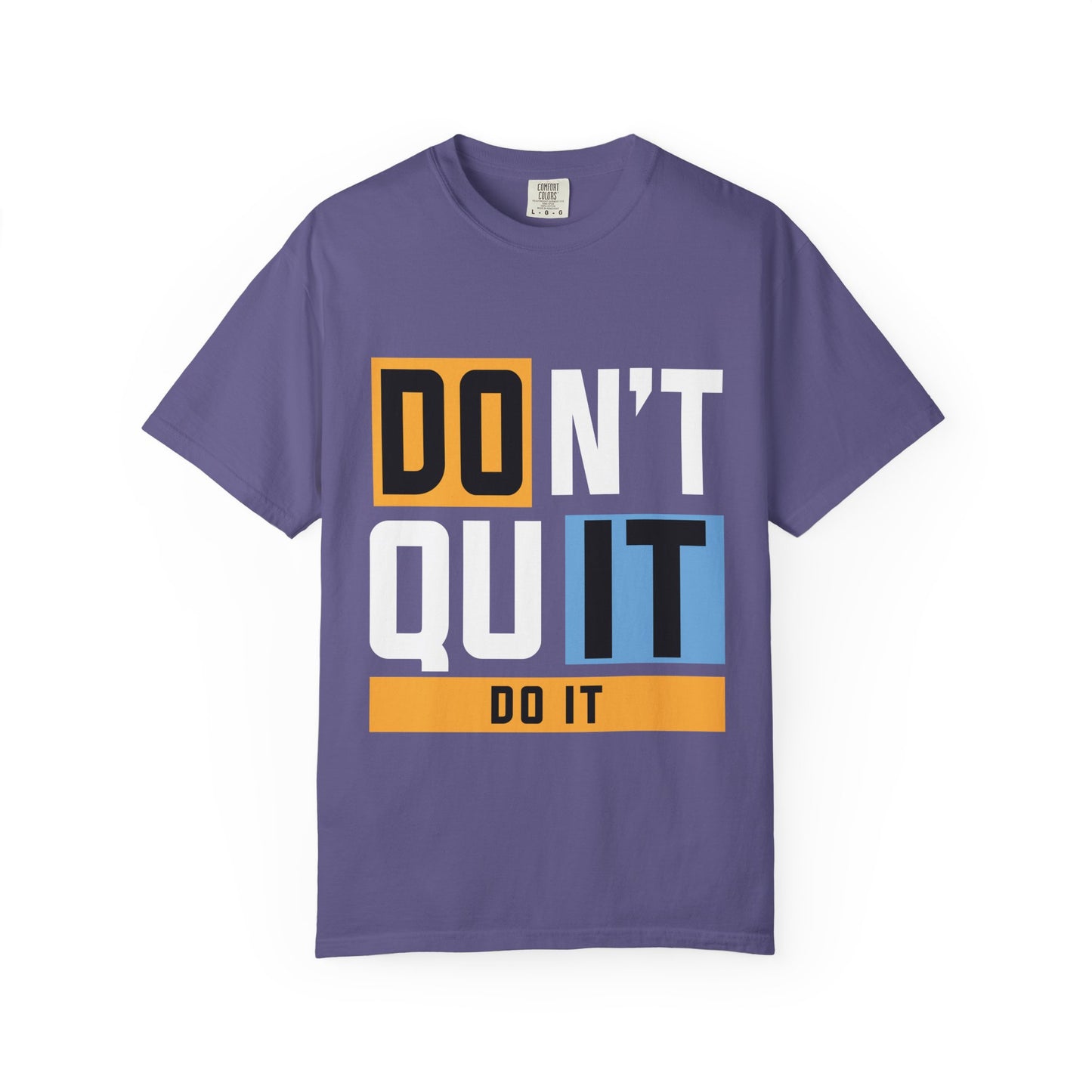 Motivational Unisex Garment-Dyed T-Shirt - 'Don't Quit, Do It' Inspirational Tee