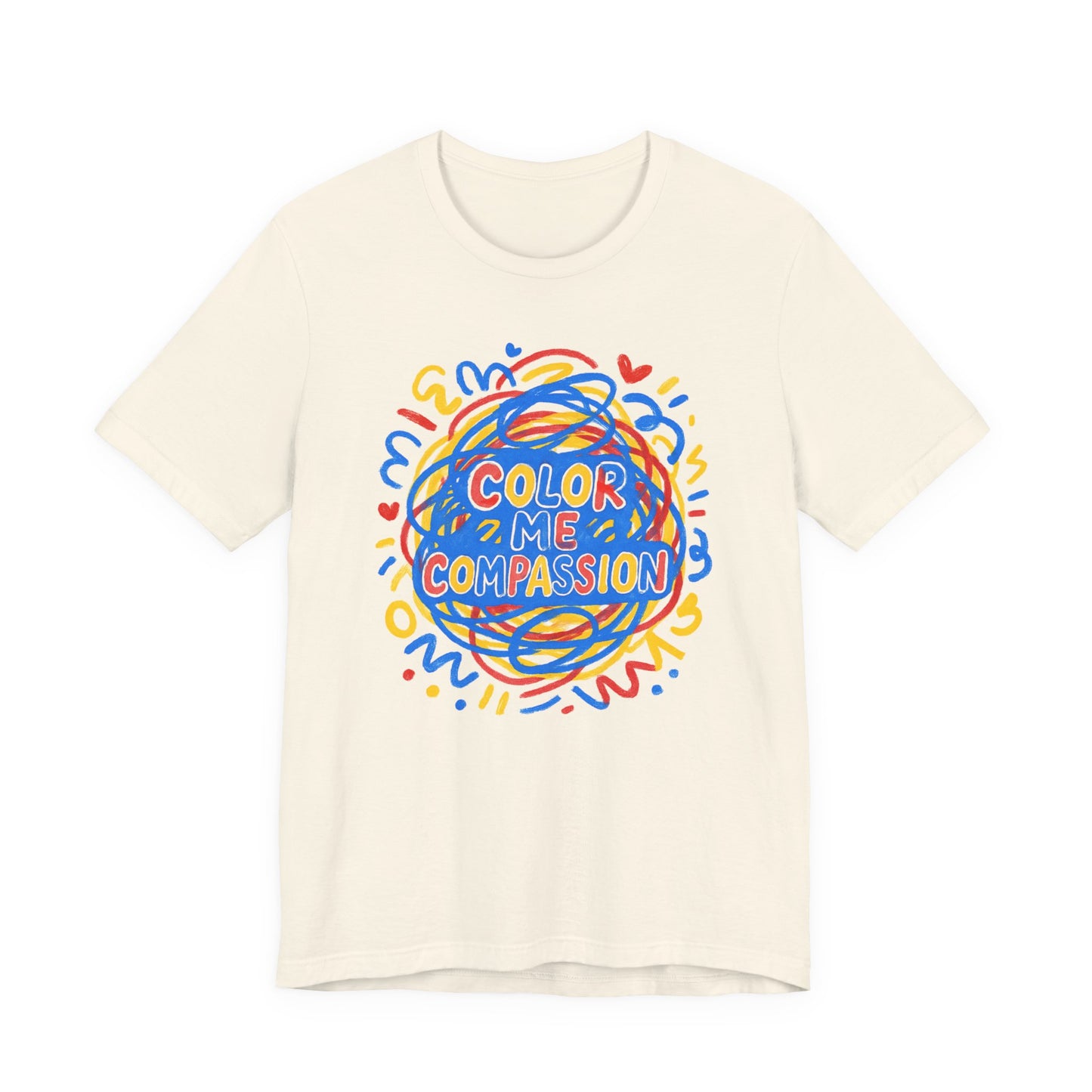 Color Me Compassion T-Shirt — Positive Message Tee
