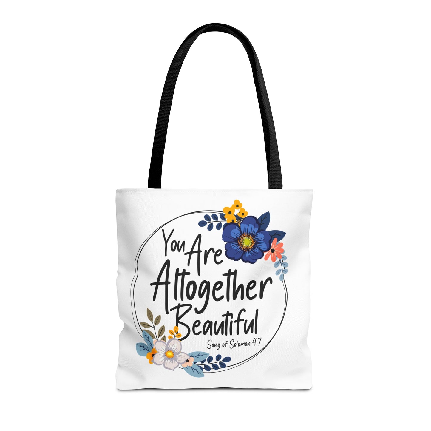 Inspirational Floral Tote Bag - "You Are Altogether Beautiful"