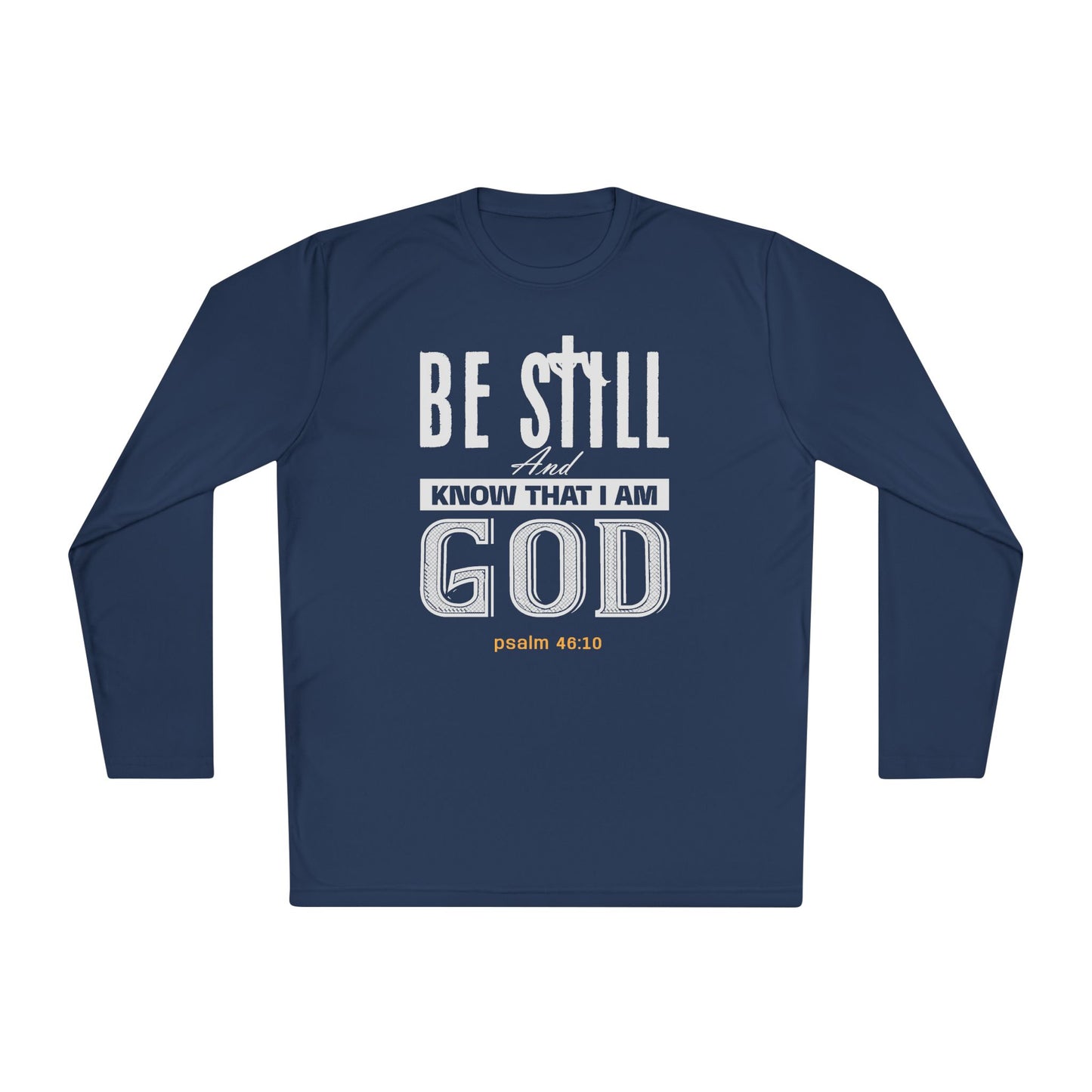 Religious Long Sleeve Tee - Be Still And Know That I Am God-Black