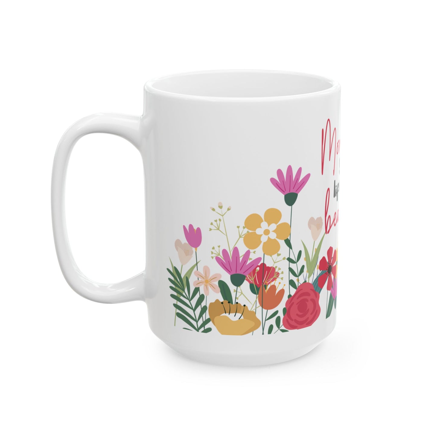 Floral Mom Mug - Perfect Gift for Mother's Day, Birthdays, Special Occasions,