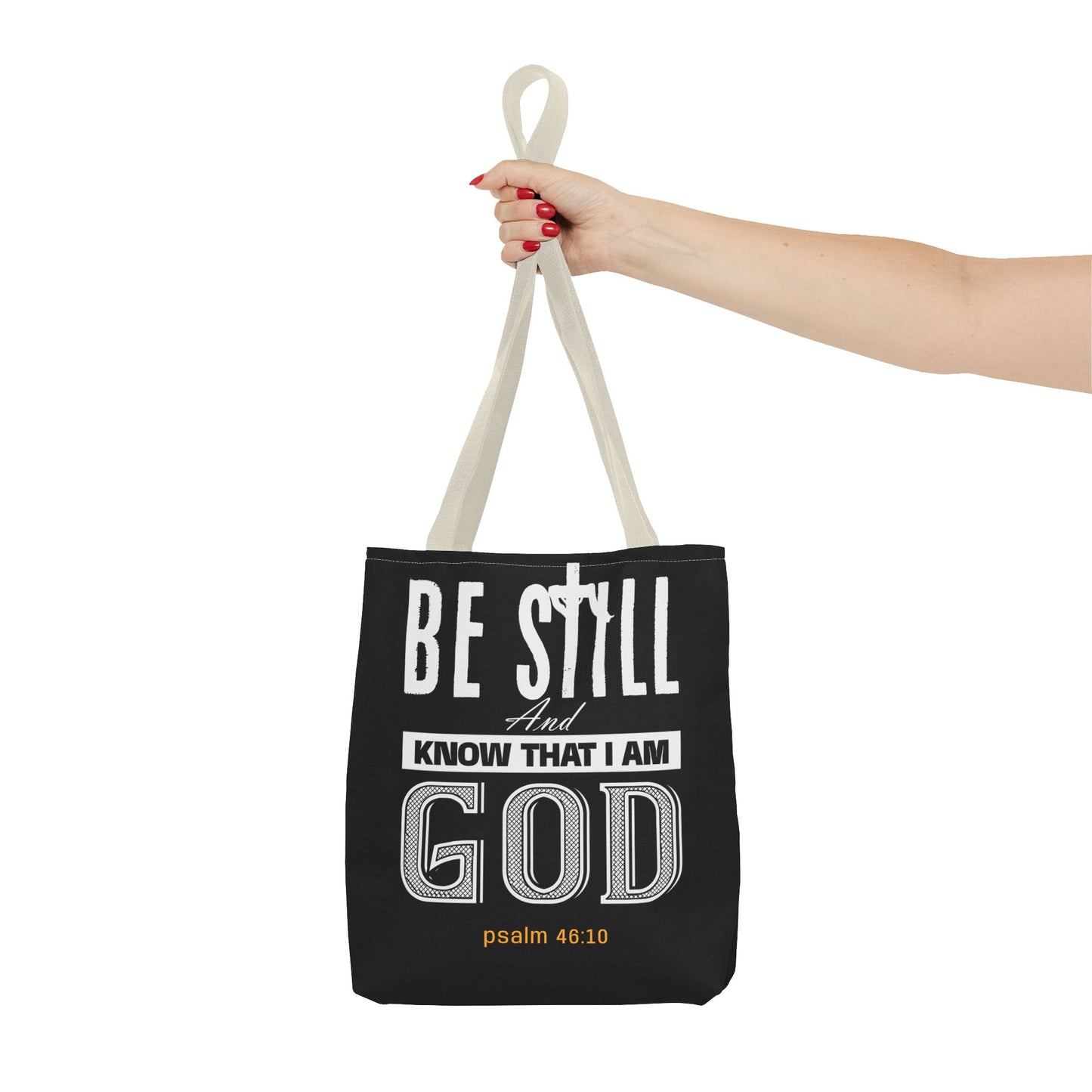 Faith Tote Bag - Be Still And Know That I Am God Design