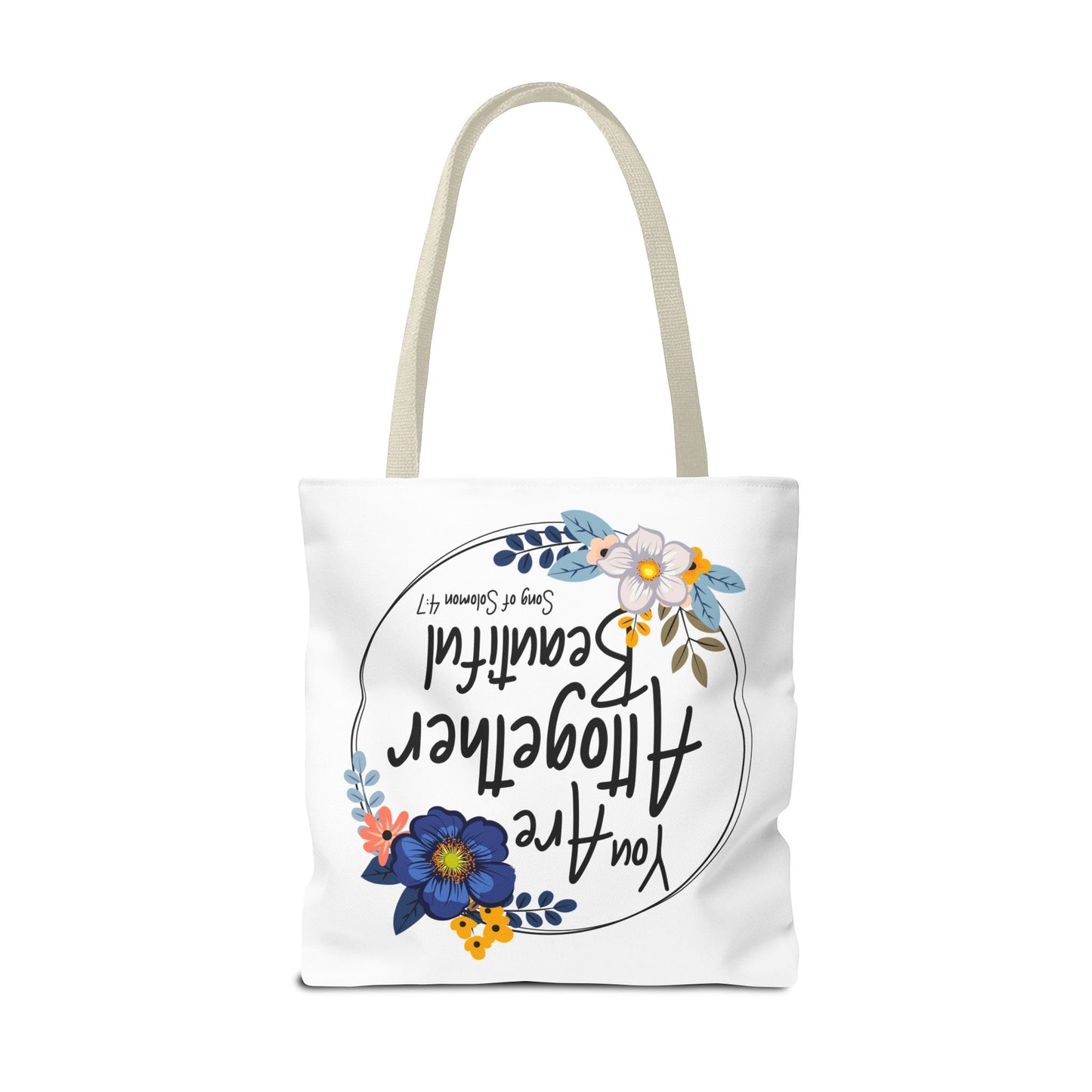 Inspirational Floral Tote Bag - "You Are Altogether Beautiful"
