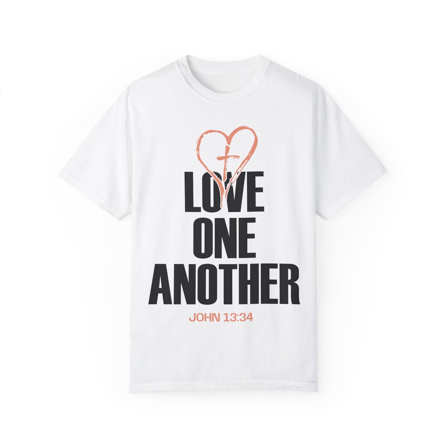 Unisex Garment-Dyed T-Shirt - Love One Another Motivational Tee