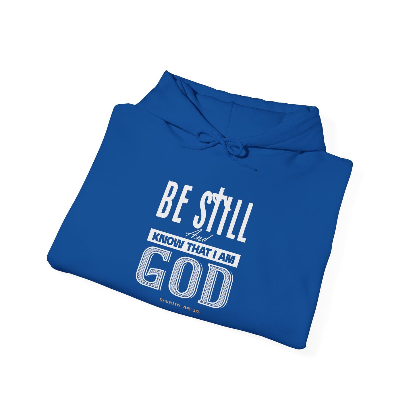 Christian Be Still And Know That I Am God Hoodie