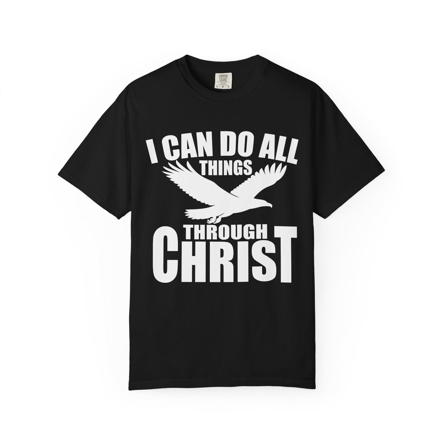 Inspirational Garment-Dyed T-Shirt - I Can Do All Things Through Christ | Motivational Tee, Faith-Based Gift, Unisex Apparel, Casual