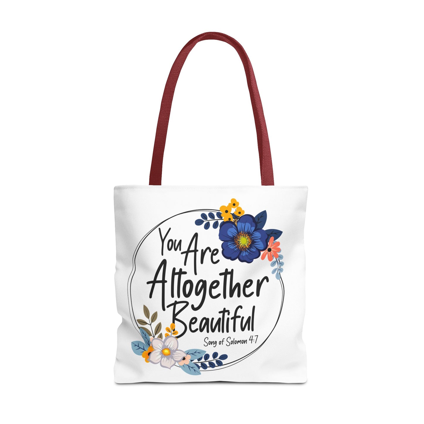 Inspirational Floral Tote Bag - "You Are Altogether Beautiful"