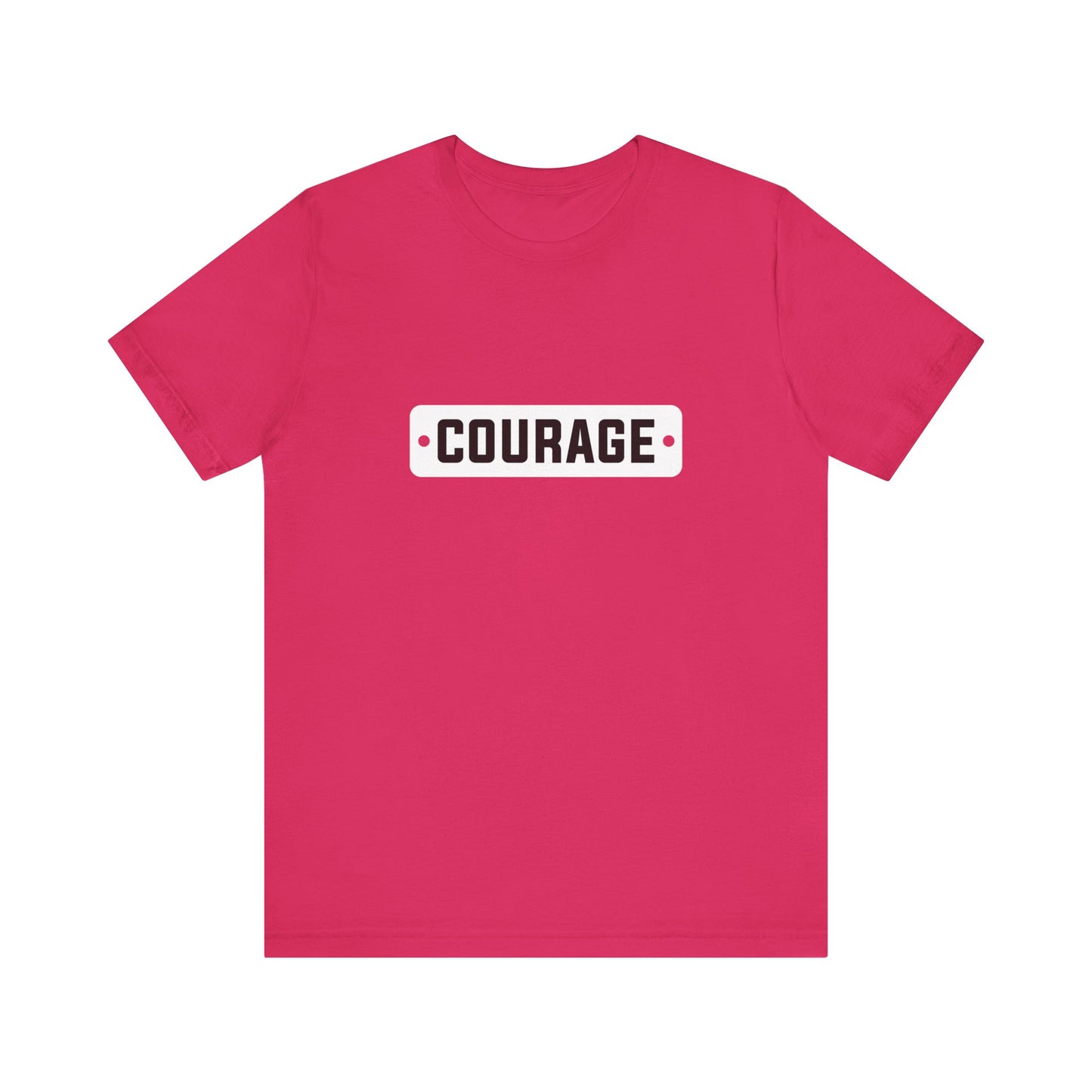 Courage Graphic Tee - Unisex Jersey Short Sleeve T-Shirt for Empowerment