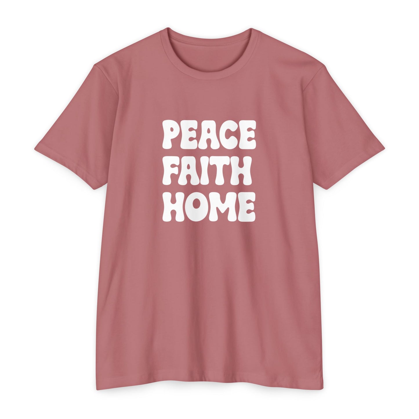 Peace Faith Home T-shirt | Inspirational Typography Tee