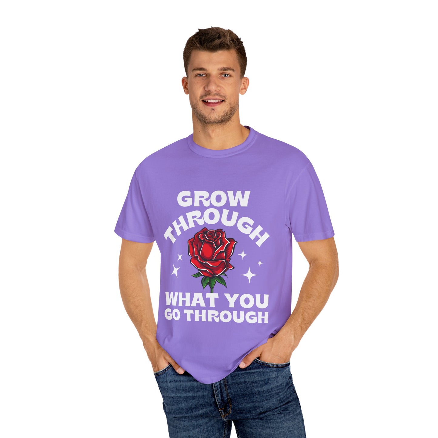 Inspirational Unisex Garment-Dyed T-shirt - "Grow Through What You Go Through"